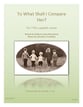 To What Shall I Compare Her? TTB choral sheet music cover